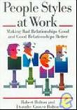 People Styles at Work: Making Bad Relationships Good and Good Relationships Better