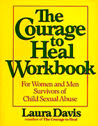 The Courage to Heal Workbook: A Guide for Women and Men Survivors of Child Sexual Abuse